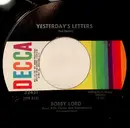 7inch Vinyl Single - Bobby Lord - Yesterday's Letters