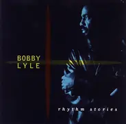 Bobby Lyle - Rhythm Stories