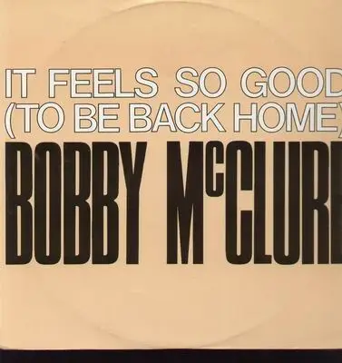 Bobby McClure - It Feels So Good