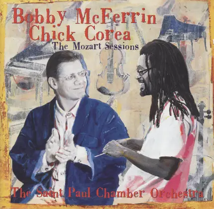 Bobby McFerrin , Chick Corea , The Saint Paul Chamber Orchestra - The Mozart Sessions