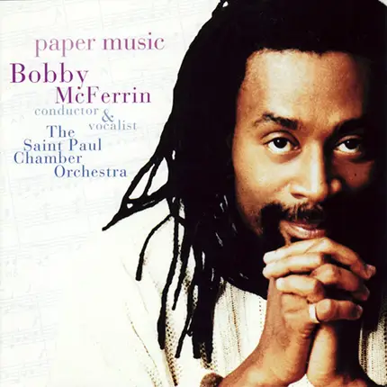 Bobby McFerrin , The Saint Paul Chamber Orchestra - Paper Music