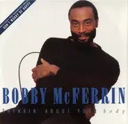 Bobby McFerrin - Thinkin' About Your Body