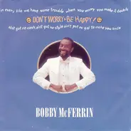 Bobby McFerrin - Don't Worry Be Happy!