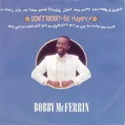 7inch Vinyl Single - Bobby McFerrin - Don't Worry Be Happy!