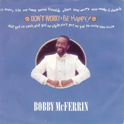 Bobby McFerrin - Don't Worry Be Happy!