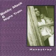 Bobby Mack & Night Train - Honeytrap