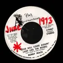 7inch Vinyl Single - Bobby Mack - Love Will Come Again (Just Like The Roses) / A Love Nobody Knows - DJ Copy