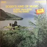 Bobby MacLeod's Highland Dance Band - Bobby's Kind Of Music