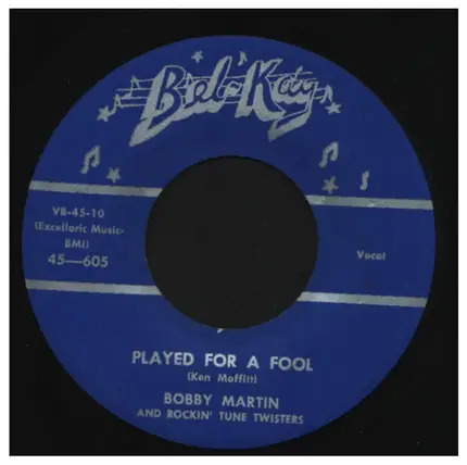 Bobby Martin & The Tune Twisters - Played For A Fool / Back To School Rock