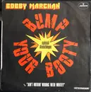 7inch Vinyl Single - Bobby Marchan - Bump Your Booty
