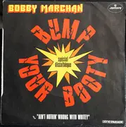 7inch Vinyl Single - Bobby Marchan - Bump Your Booty