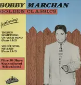 Bobby Marchan - Golden Classics