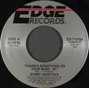 7inch Vinyl Single - Bobby Marchan - There's Something On Your Mind - 87