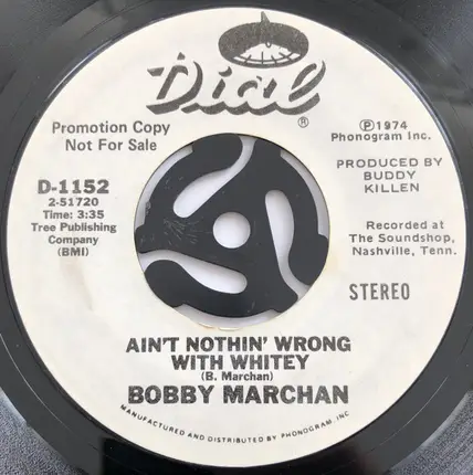 Bobby Marchan - Bump Your Booty / Ain't Nothin' Wrong With Whitey