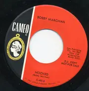 Bobby Marchan - Hooked / Meet Me In Church
