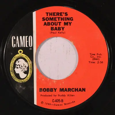 Bobby Marchan - There's Something About My Baby / Everything A Poor Man Needs