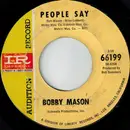 7inch Vinyl Single - Bobby Mason - People Say / Laura