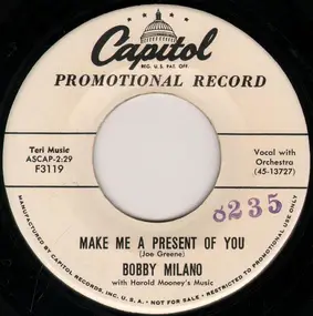 Bobby Milano - If Tears Could Bring You Back / Make Me A Present Of You