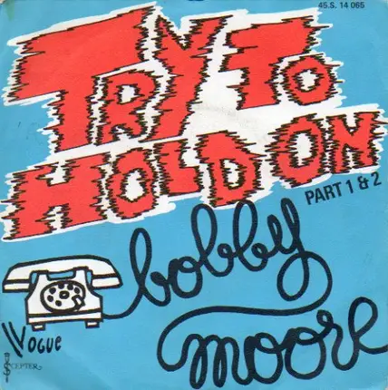 Bobby Moore - Try To Hold On Part 1 & 2