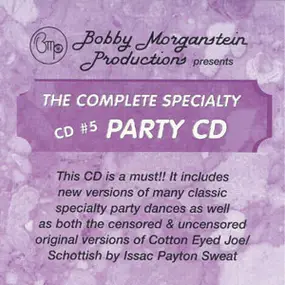 Bobby Morganstein - CD#5: The Complete Speciality Party CD