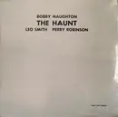 LP - Bobby Naughton , Wadada Leo Smith , Perry Robinson - The Haunt
