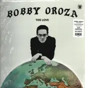 Bobby Oroza - This Love