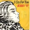 7inch Vinyl Single - Bobby Orlando - I Cry For You
