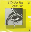 7inch Vinyl Single - Bobby Orlando - I Cry For You