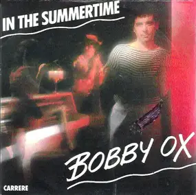 Bobby Ox - In The Summertime