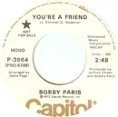7inch Vinyl Single - Bobby Paris - You're A Friend