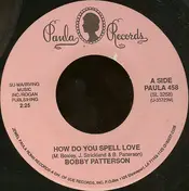 Bobby Patterson - How Do You Spell Love / Recipe For Peace