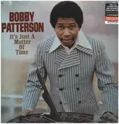 Bobby Patterson - Its Just a Matter Of Time