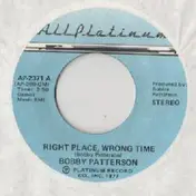 Bobby Patterson - Right Place, Wrong Time / I Got A Suspicion