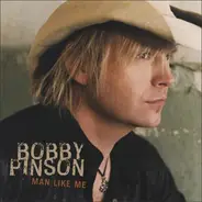 Bobby Pinson - Man Like Me