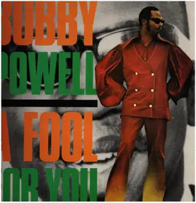 Bobby Powell - A fool for you