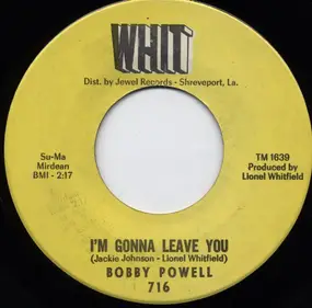 Bobby Powell - I'm Gonna Leave You