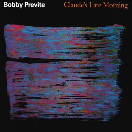 Bobby Previte - Claude's Late Morning
