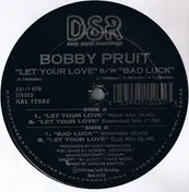Bobby Pruit - Let Your Love / Bad Luck