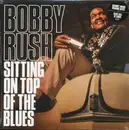 LP - Bobby Rush - Sitting On Top Of The Blues