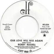 Bobby Russell - Our Love Will Rise Again