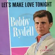 7inch Vinyl Single - Bobby Rydell - Childhood Sweetheart / Let's Make Love Tonight