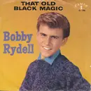 7inch Vinyl Single - Bobby Rydell - That Old Black Magic