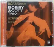 Bobby Scott Trio - Early Sessions