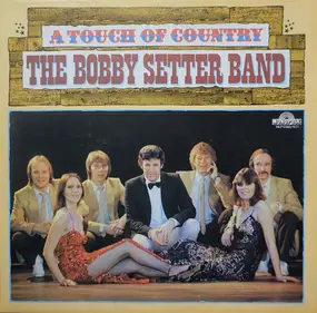 Bobby Setter Band - A Touch Of Country