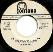 Bobby Skel - The Soul Of A Man / Say It Now