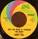 7inch Vinyl Single - Bobby Skel - Help Me Make It Through The Night
