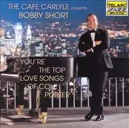 Bobby Short - You're the Top: The Love Songs of Cole Porter