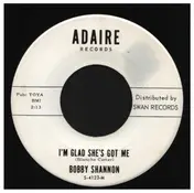Bobby Shannon - I'm Glad She's Got Me