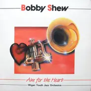 Bobby Shew , Wigan Youth Jazz Orchestra - Aim For The Heart