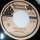 7inch Vinyl Single - Bobby Sheppard - This Old Guitar